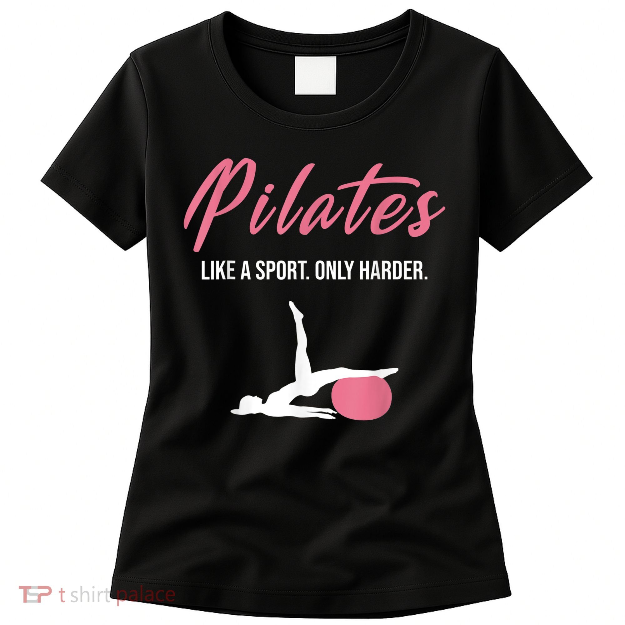 Funny Pilates For Pilates Lovers Coaches & Trainers Women's T-Shirt