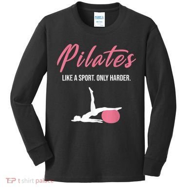 Funny Pilates For Pilates Lovers Coaches & Trainers Kids Long Sleeve Shirt