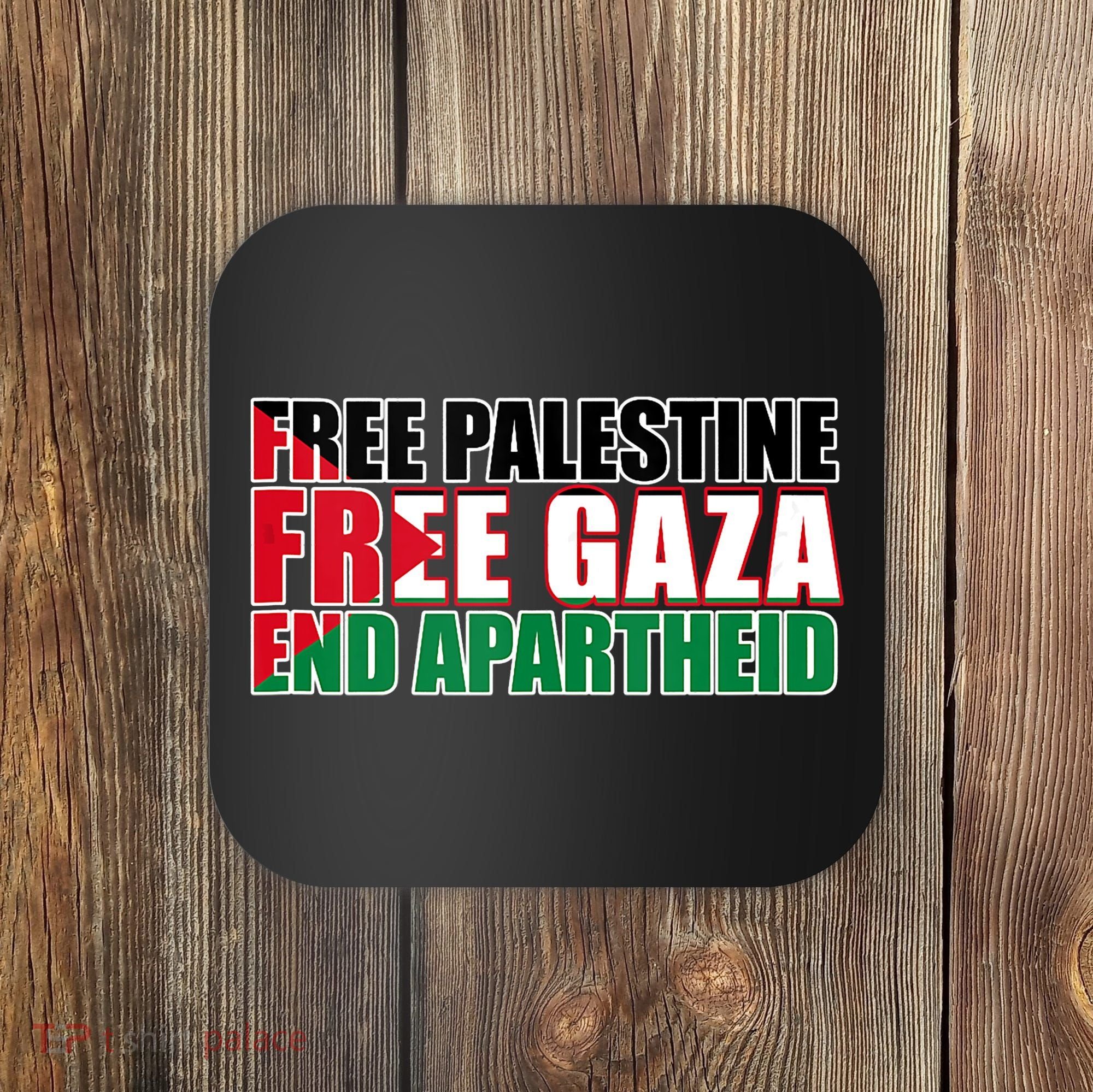 Free Palestine Free Gaza End Apartheid Palestinian Flag Coaster