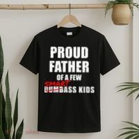 Funny Proud Father Of A Few Smart Ass Kids NOT Dumbass Kids T-Shirt thumb 2