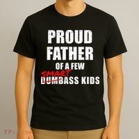 Funny Proud Father Of A Few Smart Ass Kids NOT Dumbass Kids T-Shirt thumb 3