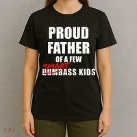 Funny Proud Father Of A Few Smart Ass Kids NOT Dumbass Kids T-Shirt thumb 4