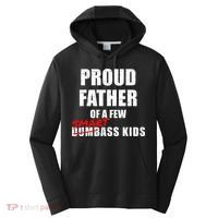 Funny Proud Father Of A Few Smart Ass Kids NOT Dumbass Kids Performance Fleece Hoodie thumb 0