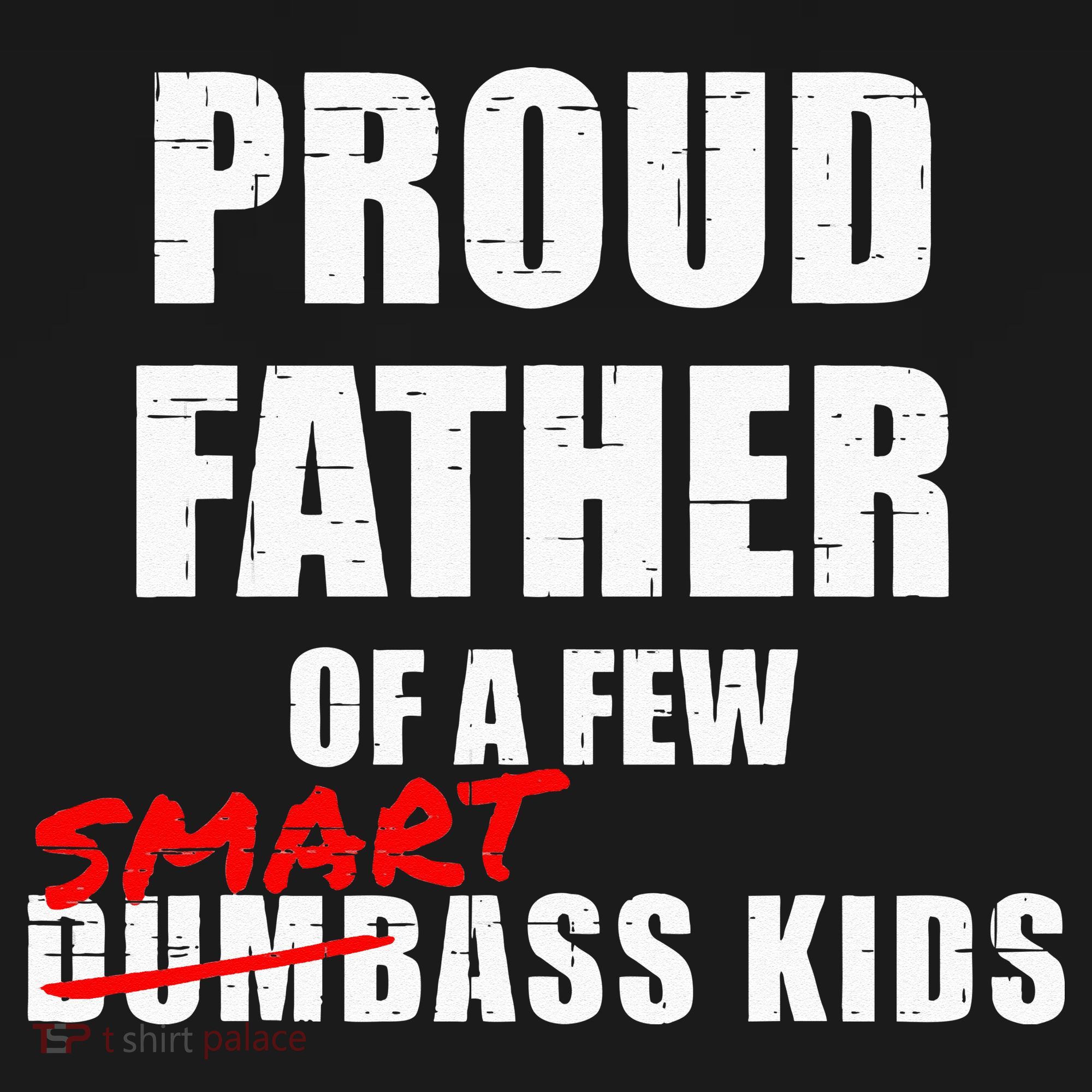 Funny Proud Father Of A Few Smart Ass Kids NOT Dumbass Kids Visor