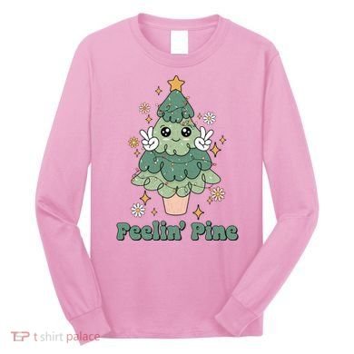 Feelin Pine Funny Christmas Tree Long Sleeve Shirt
