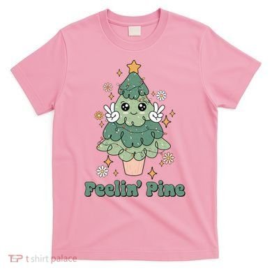 Feelin Pine Funny Christmas Tree T-Shirt