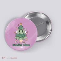 Feelin Pine Funny Christmas Tree Button thumb 0