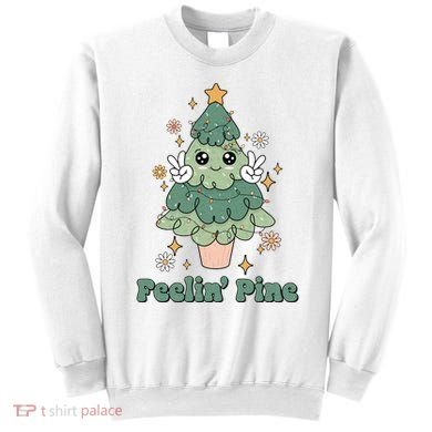 Feelin Pine Funny Christmas Tree Sweatshirt