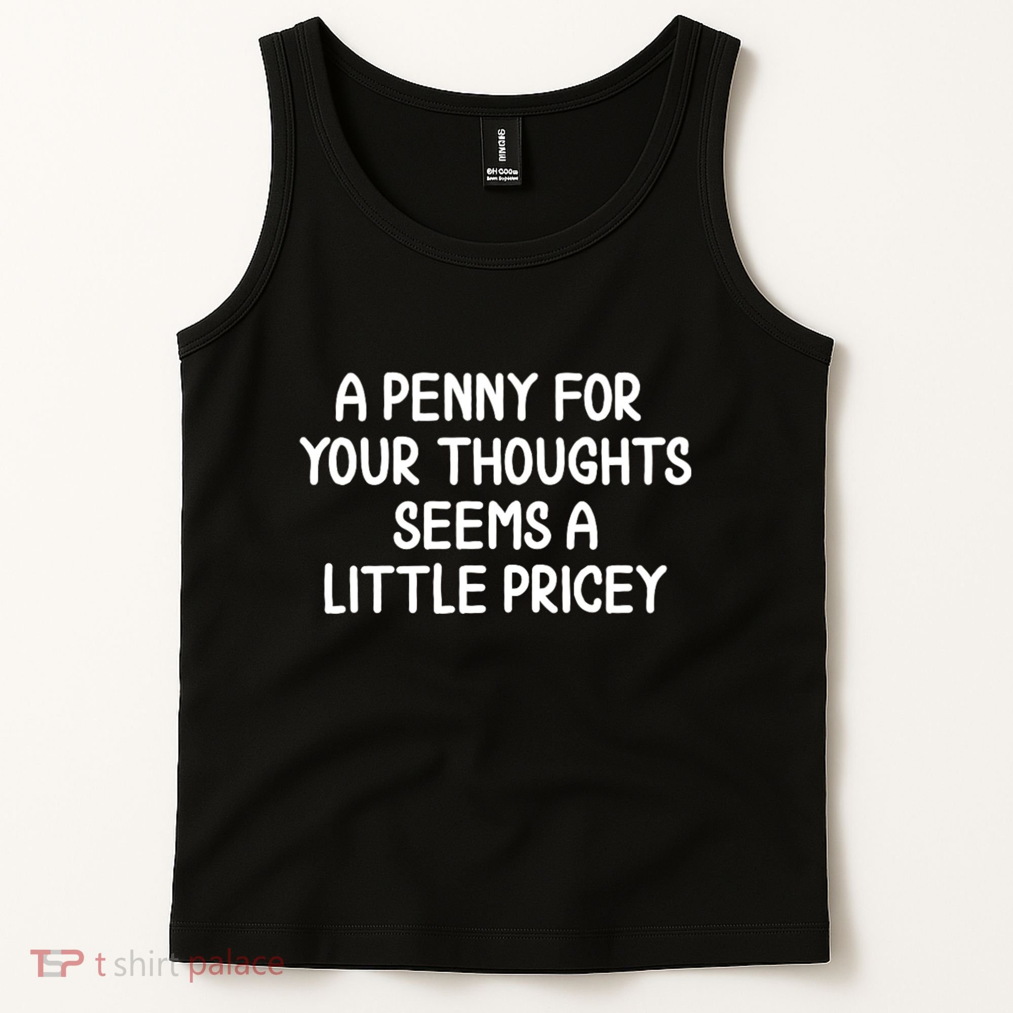 Funny Penny For Your Thoughts Sarcastic Joke Hilarious Cynical Sayings Graphic Tank Top