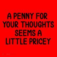 Funny Penny For Your Thoughts Sarcastic Joke Hilarious Cynical Sayings Graphic Santa Hat thumb 1
