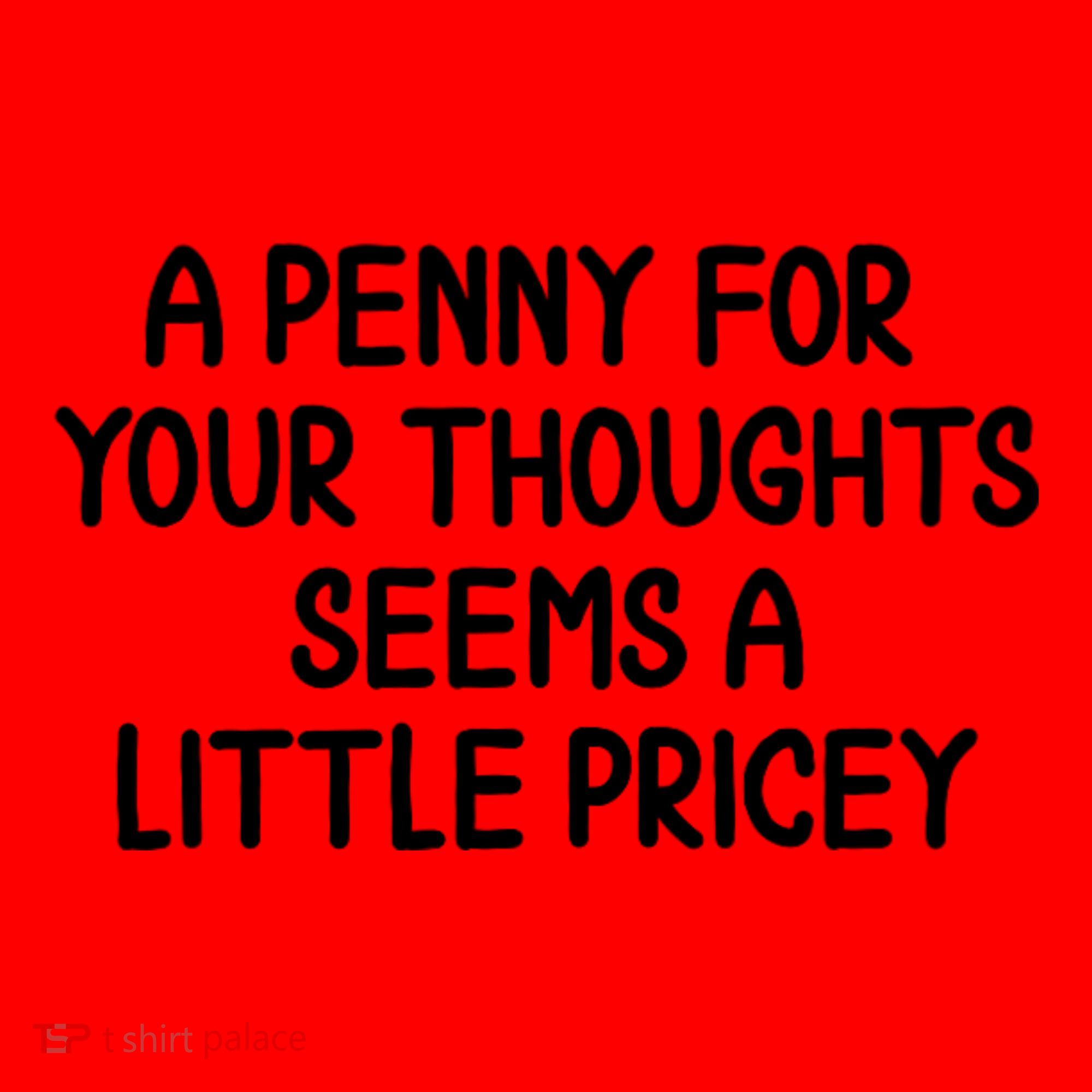 Funny Penny For Your Thoughts Sarcastic Joke Hilarious Cynical Sayings Graphic Santa Hat
