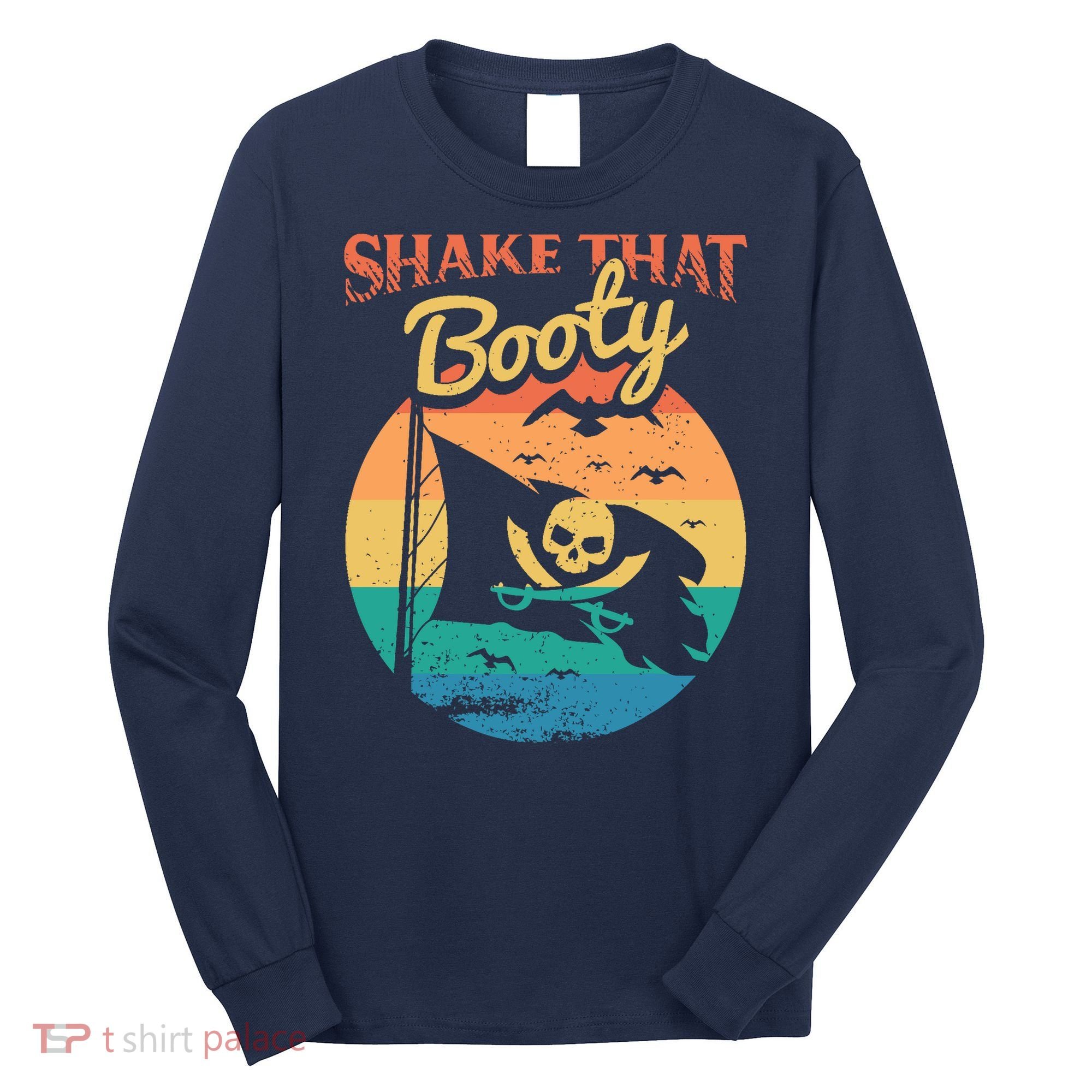 Funny Pirate Freebooter Buccaneer Caribbean Adventure Long Sleeve Shirt