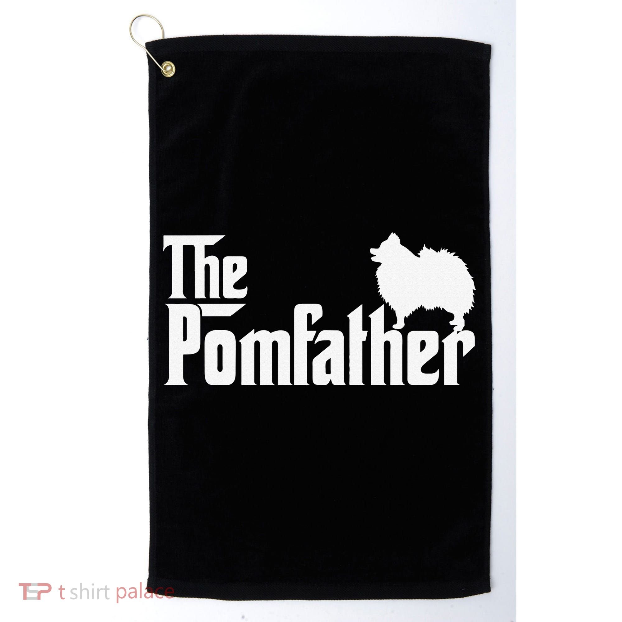 Funny Pomeranian Father Dad The Pom Father Dog Lover Golf Towel