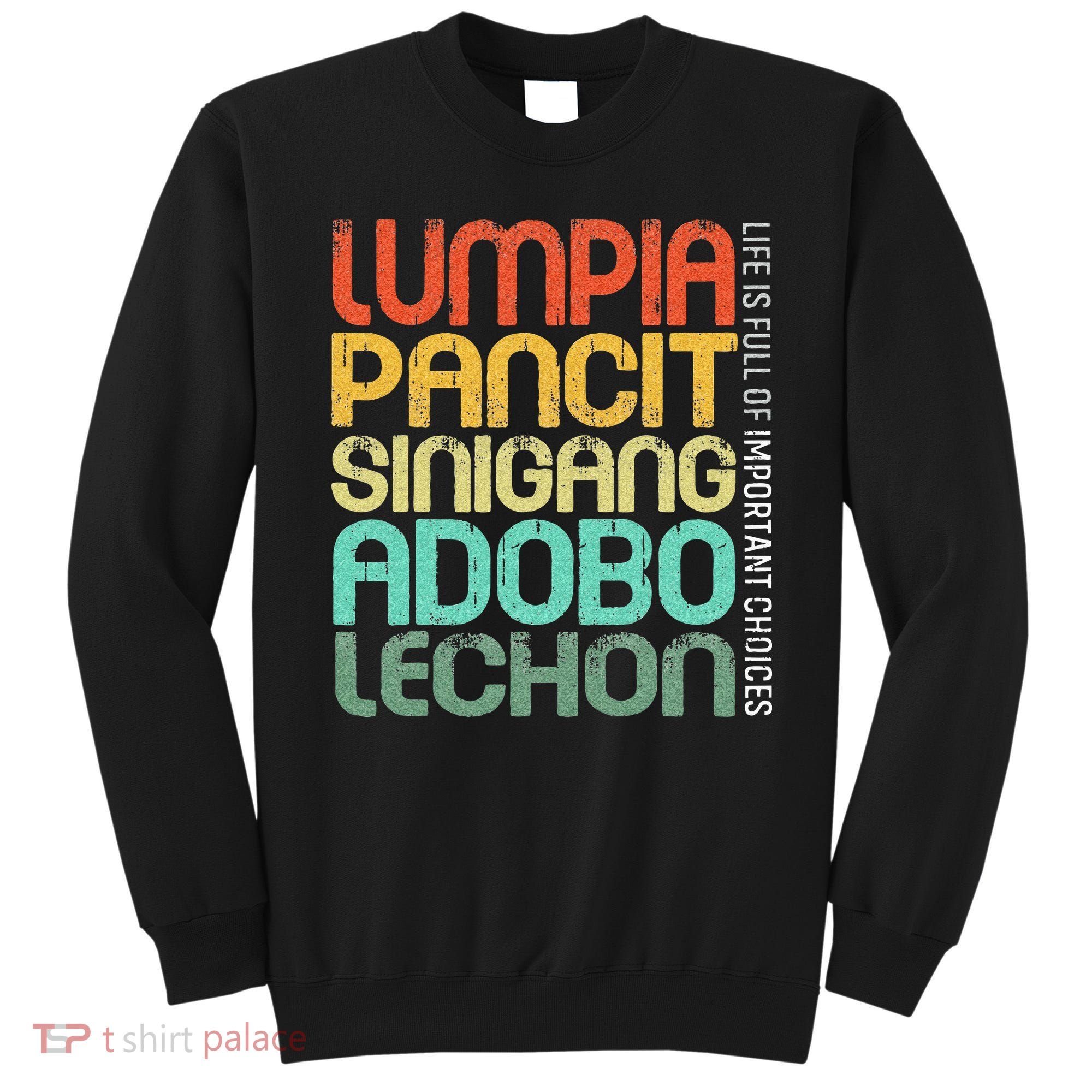 Filipino Philippine Food Lumpia Pancit Sinigang Adobo Lechon Sweatshirt
