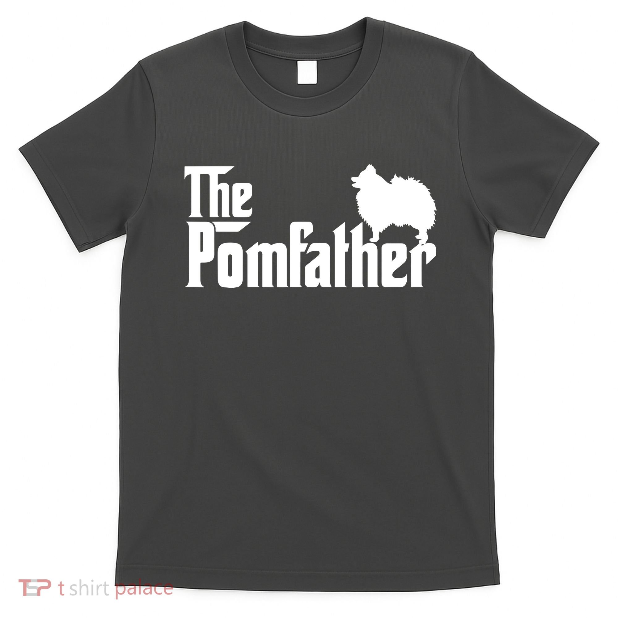 Funny Pomeranian Father Dad The Pom Father Dog Lover T-Shirt