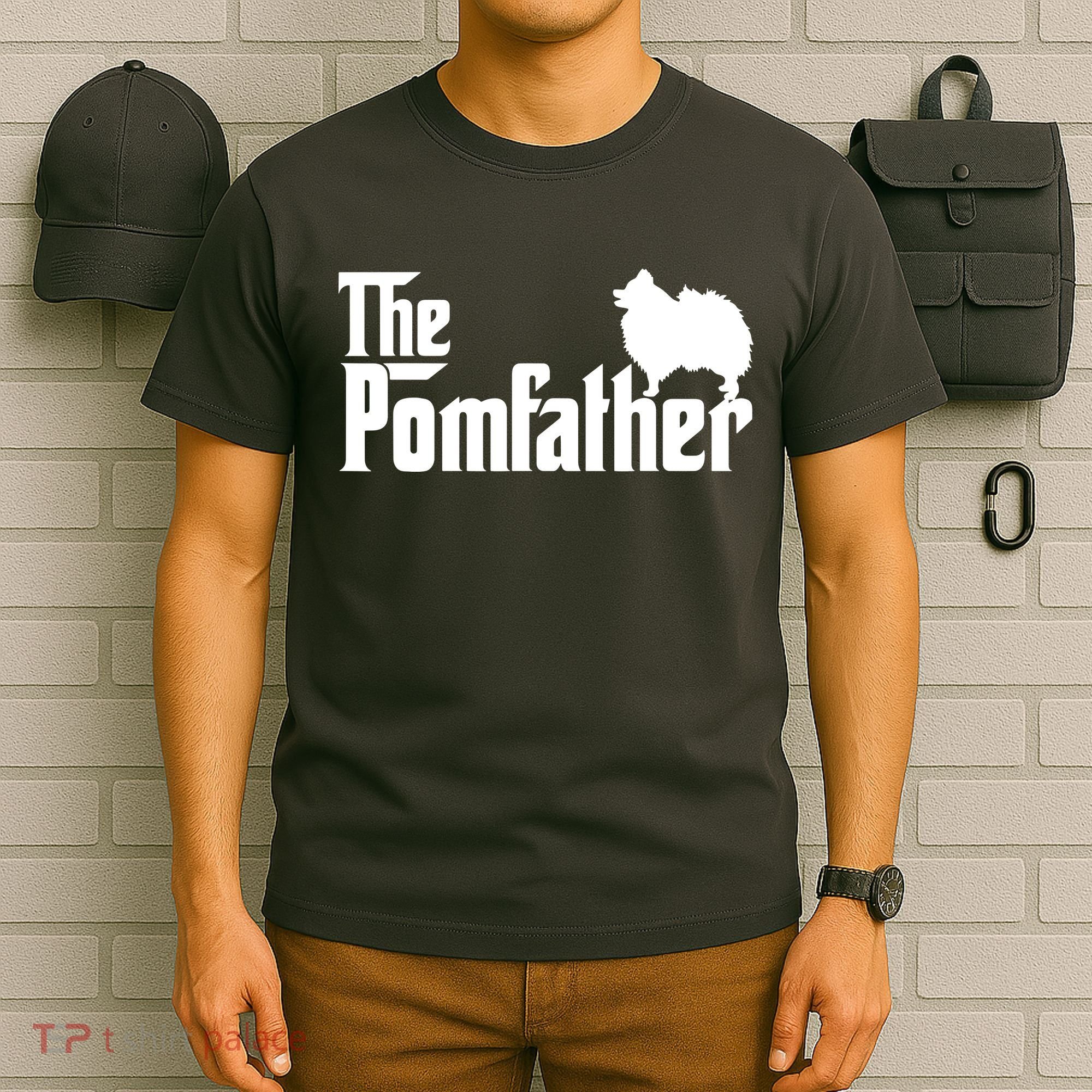 Funny Pomeranian Father Dad The Pom Father Dog Lover T-Shirt