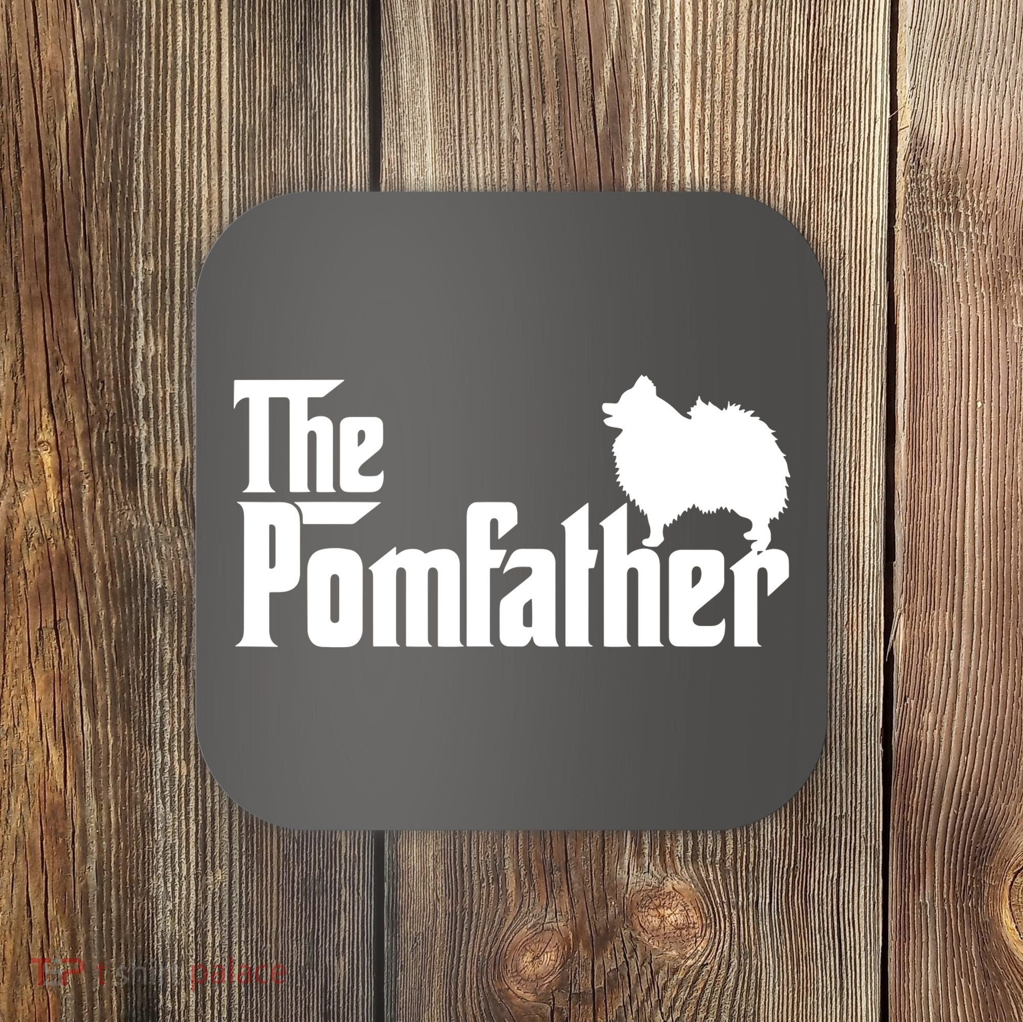 Funny Pomeranian Father Dad The Pom Father Dog Lover Coaster