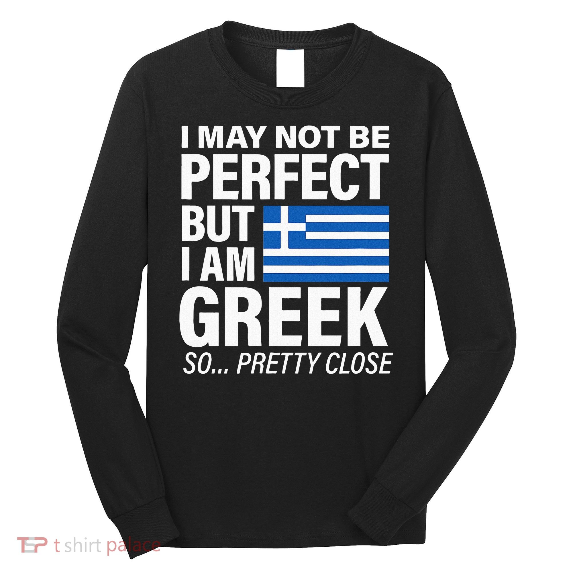 Funny Perfect Greek Flag I Love Greece Long Sleeve Shirt