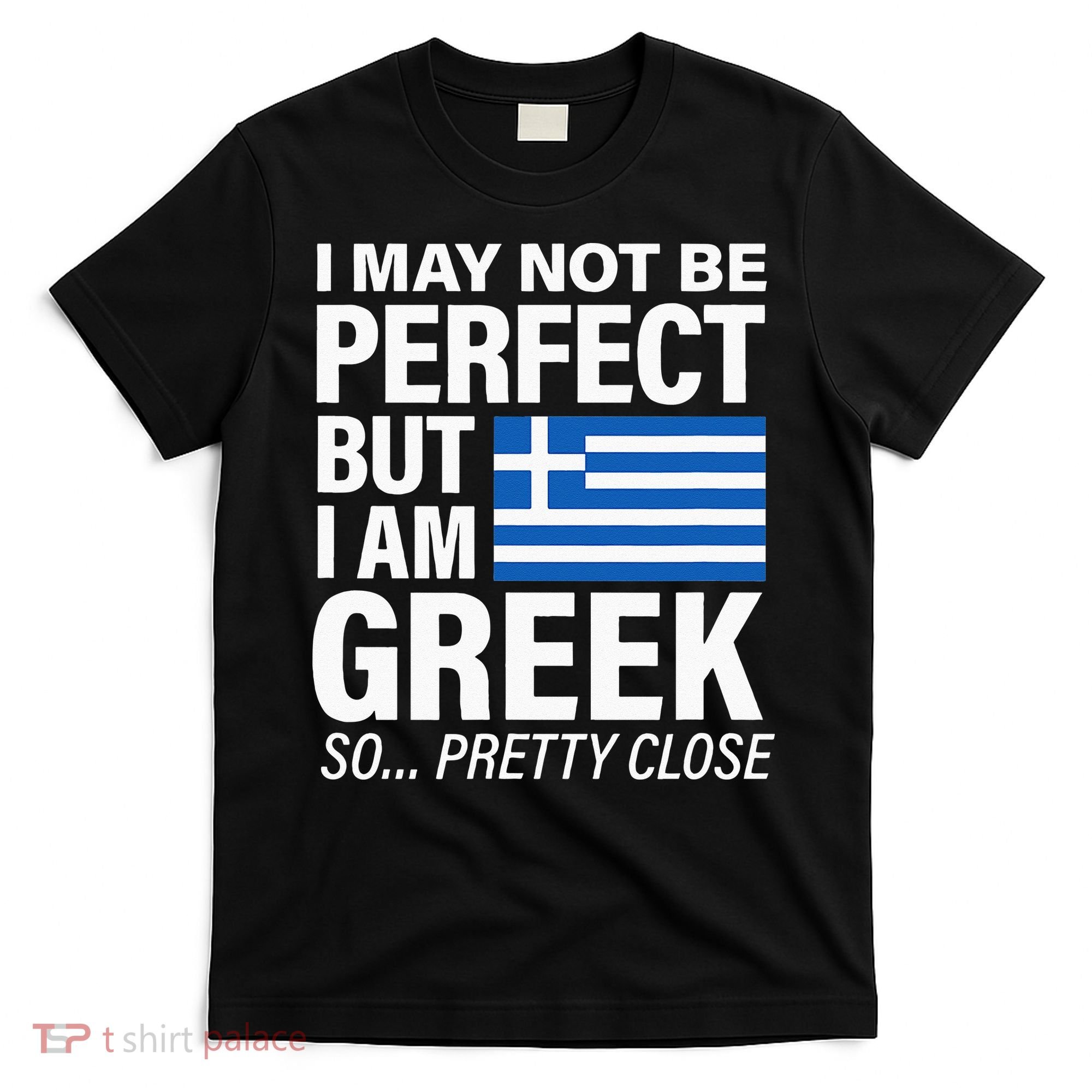 Funny Perfect Greek Flag I Love Greece T-Shirt