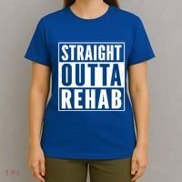 Funny Patient Get Well Gag Gift Straight Outta Rehab Cute Gift T-Shirt thumb 4