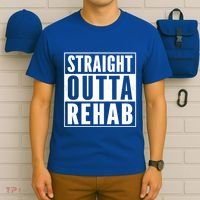 Funny Patient Get Well Gag Gift Straight Outta Rehab Cute Gift T-Shirt thumb 6