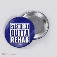 Funny Patient Get Well Gag Gift Straight Outta Rehab Cute Gift Button thumb 0