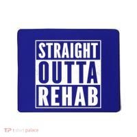 Funny Patient Get Well Gag Gift Straight Outta Rehab Cute Gift Mousepad thumb 0
