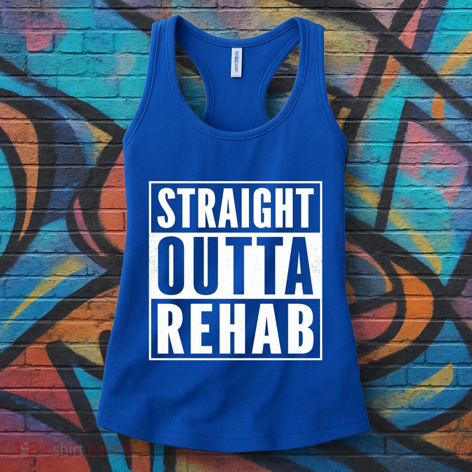 Funny Patient Get Well Gag Gift Straight Outta Rehab Cute Gift Women's Tank Top