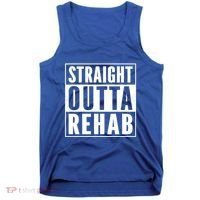 Funny Patient Get Well Gag Gift Straight Outta Rehab Cute Gift Tank Top thumb 0