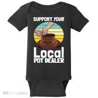 Funny Pottery Gift For Pot Dealer Pottery Artists Baby Bodysuit thumb 0