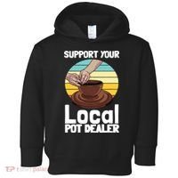 Funny Pottery Gift For Pot Dealer Pottery Artists Toddler Hoodie thumb 0