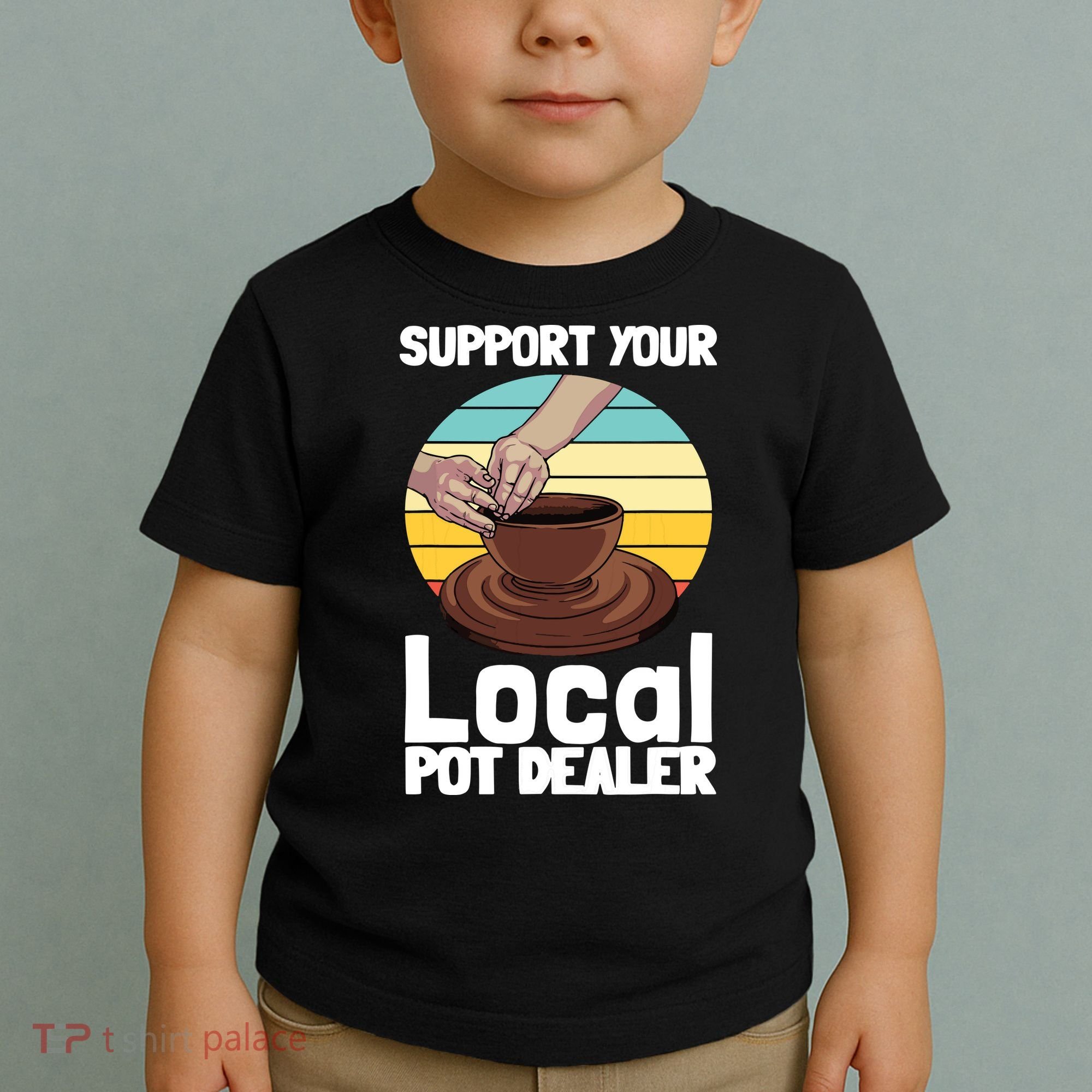 Funny Pottery Gift For Pot Dealer Pottery Artists Toddler T-Shirt