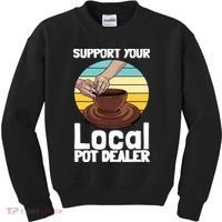 Funny Pottery Gift For Pot Dealer Pottery Artists Kids Sweatshirt thumb 0