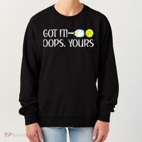 Funny Pickleball Got It Oops Yours Lovers Player Gift Women's Sweatshirt thumb 0