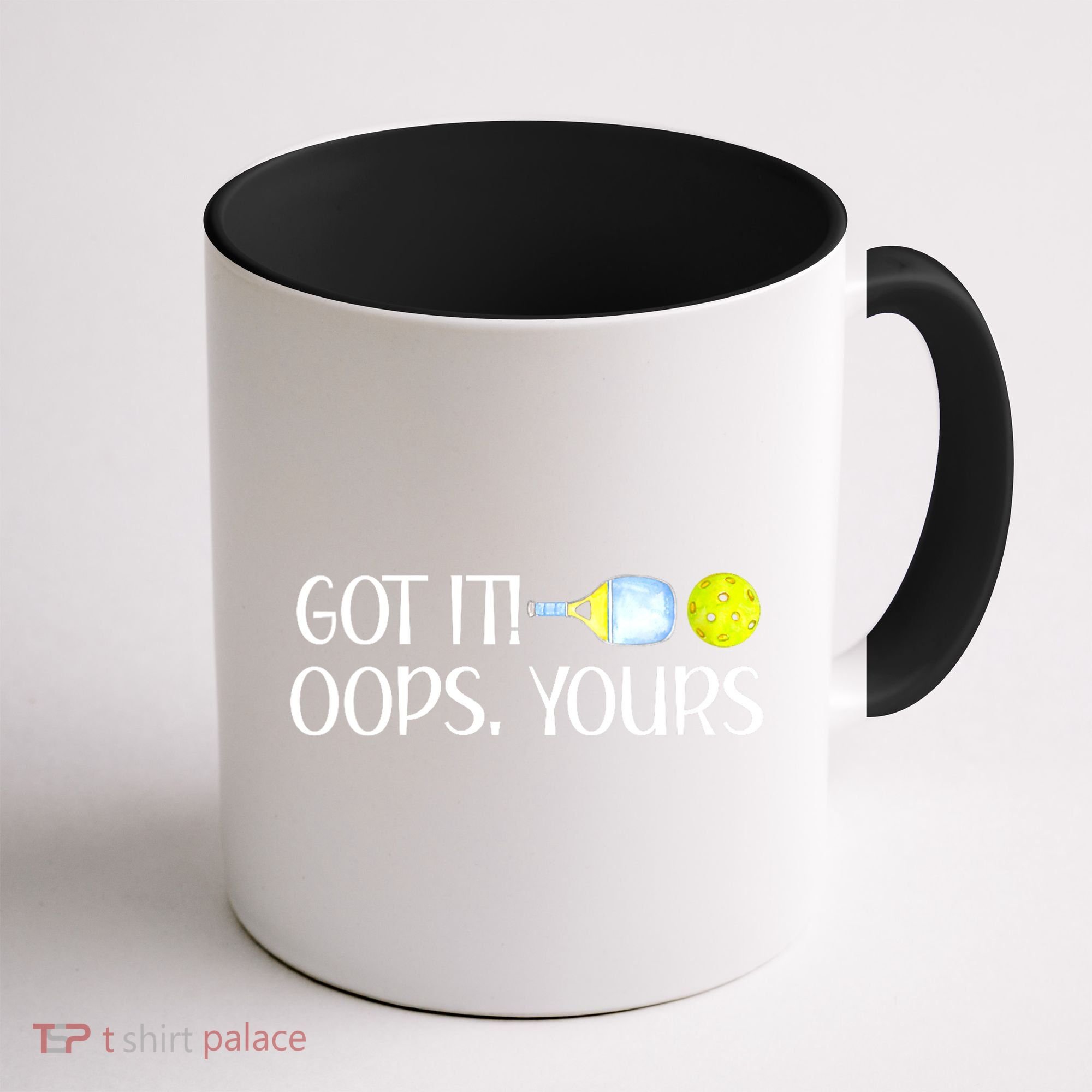 Funny Pickleball Got It Oops Yours Lovers Player Gift Coffee Mug