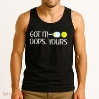 Funny Pickleball Got It Oops Yours Lovers Player Gift Tank Top thumb 3