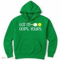 Funny Pickleball Got It Oops Yours Lovers Player Gift Hoodie thumb 0