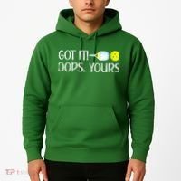 Funny Pickleball Got It Oops Yours Lovers Player Gift Hoodie thumb 2