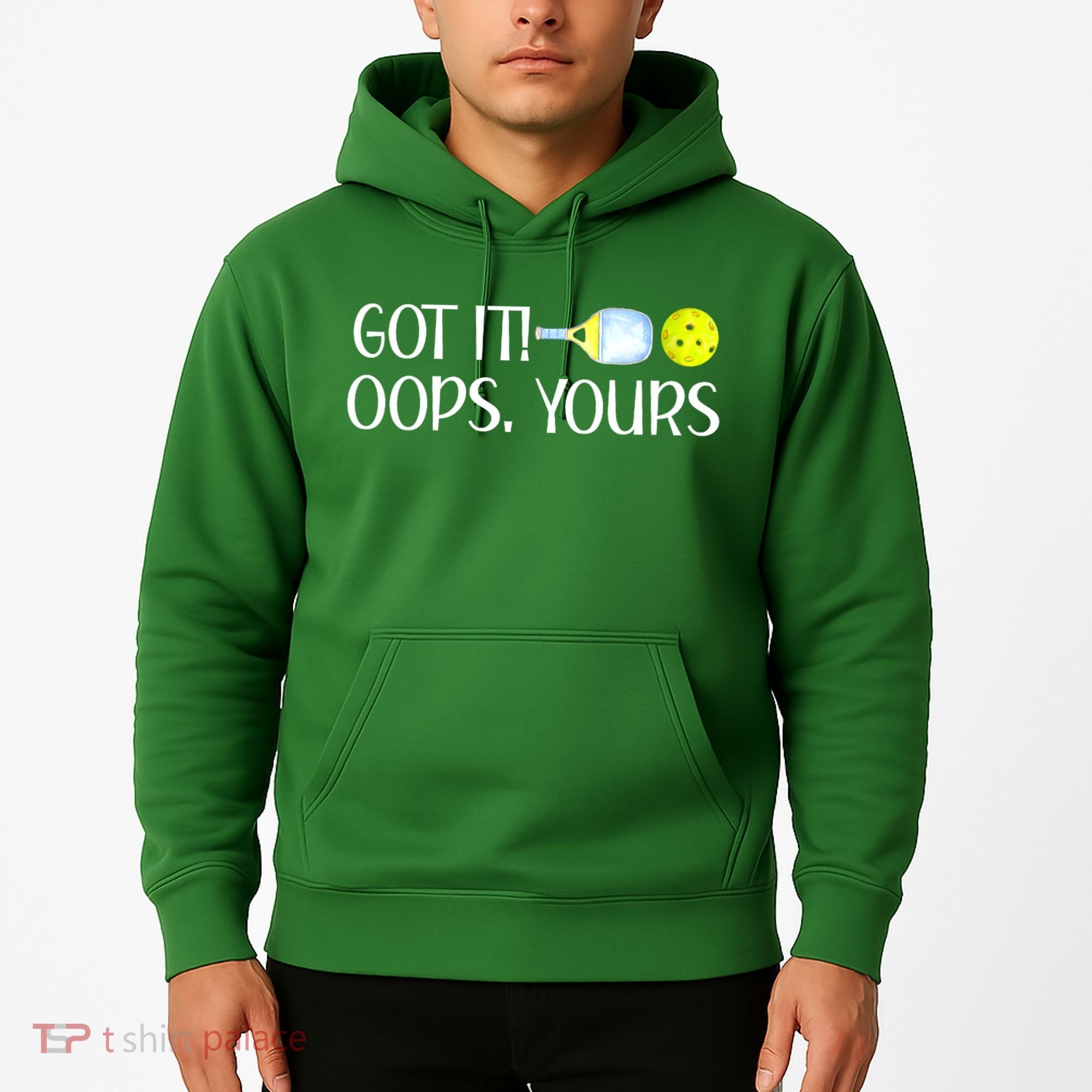Funny Pickleball Got It Oops Yours Lovers Player Gift Hoodie