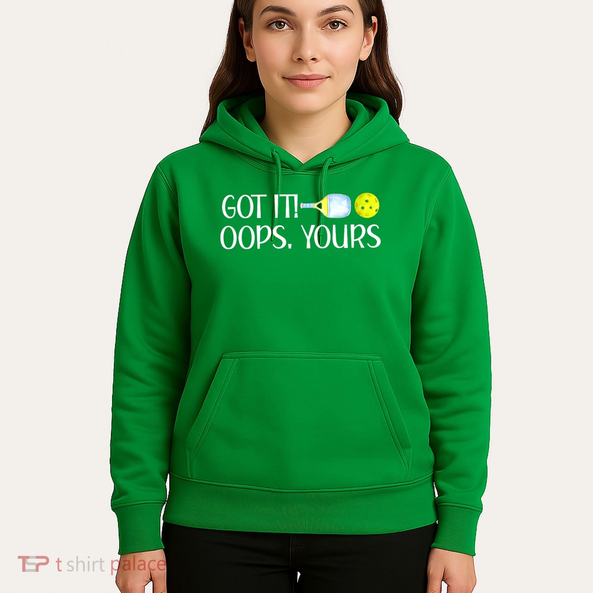 Funny Pickleball Got It Oops Yours Lovers Player Gift Hoodie