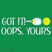 Funny Pickleball Got It Oops Yours Lovers Player Gift Mousepad thumb 1