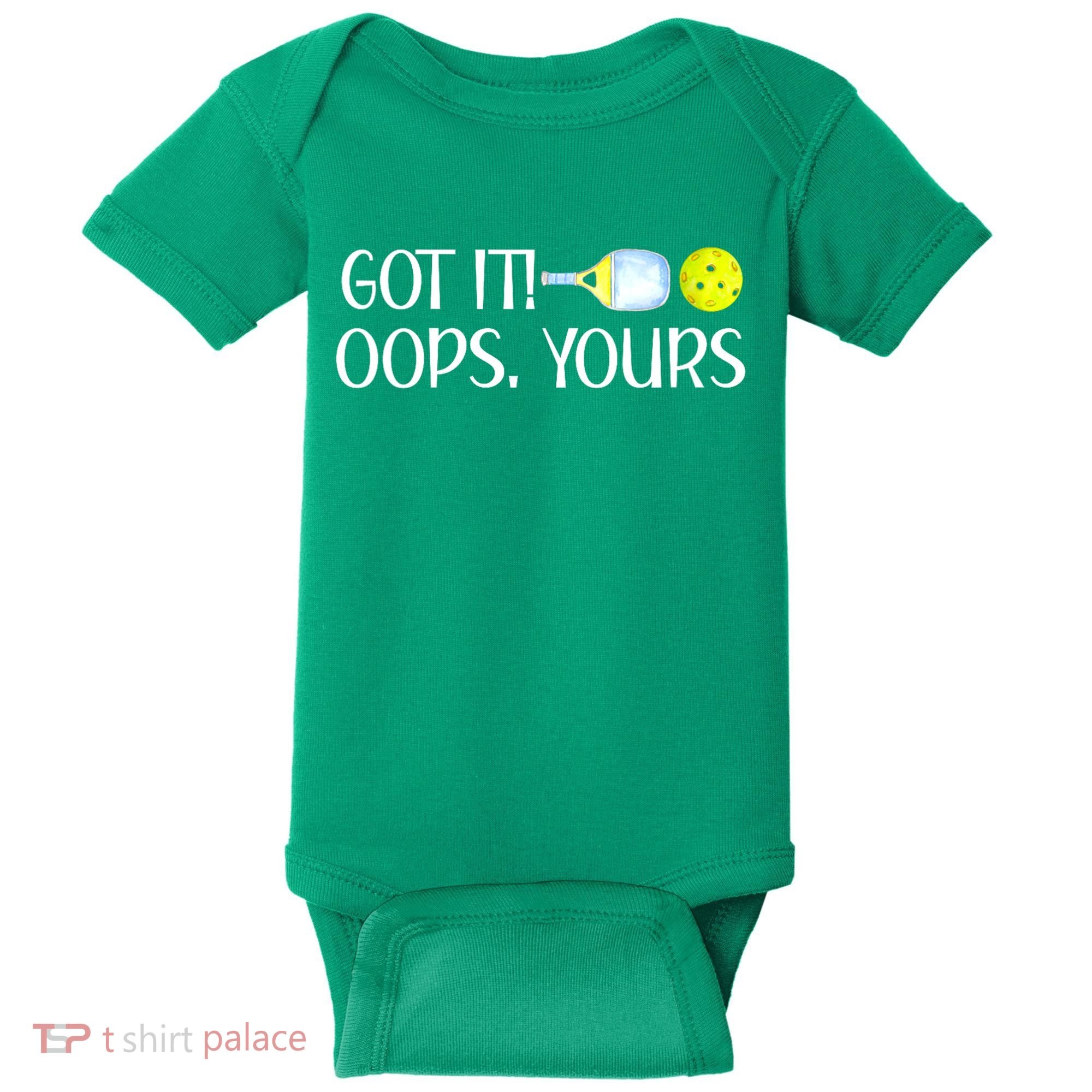 Funny Pickleball Got It Oops Yours Lovers Player Gift Baby Bodysuit