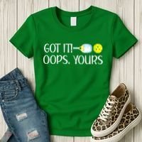 Funny Pickleball Got It Oops Yours Lovers Player Gift Women's T-Shirt thumb 3