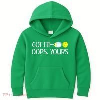 Funny Pickleball Got It Oops Yours Lovers Player Gift Kids Hoodie thumb 0