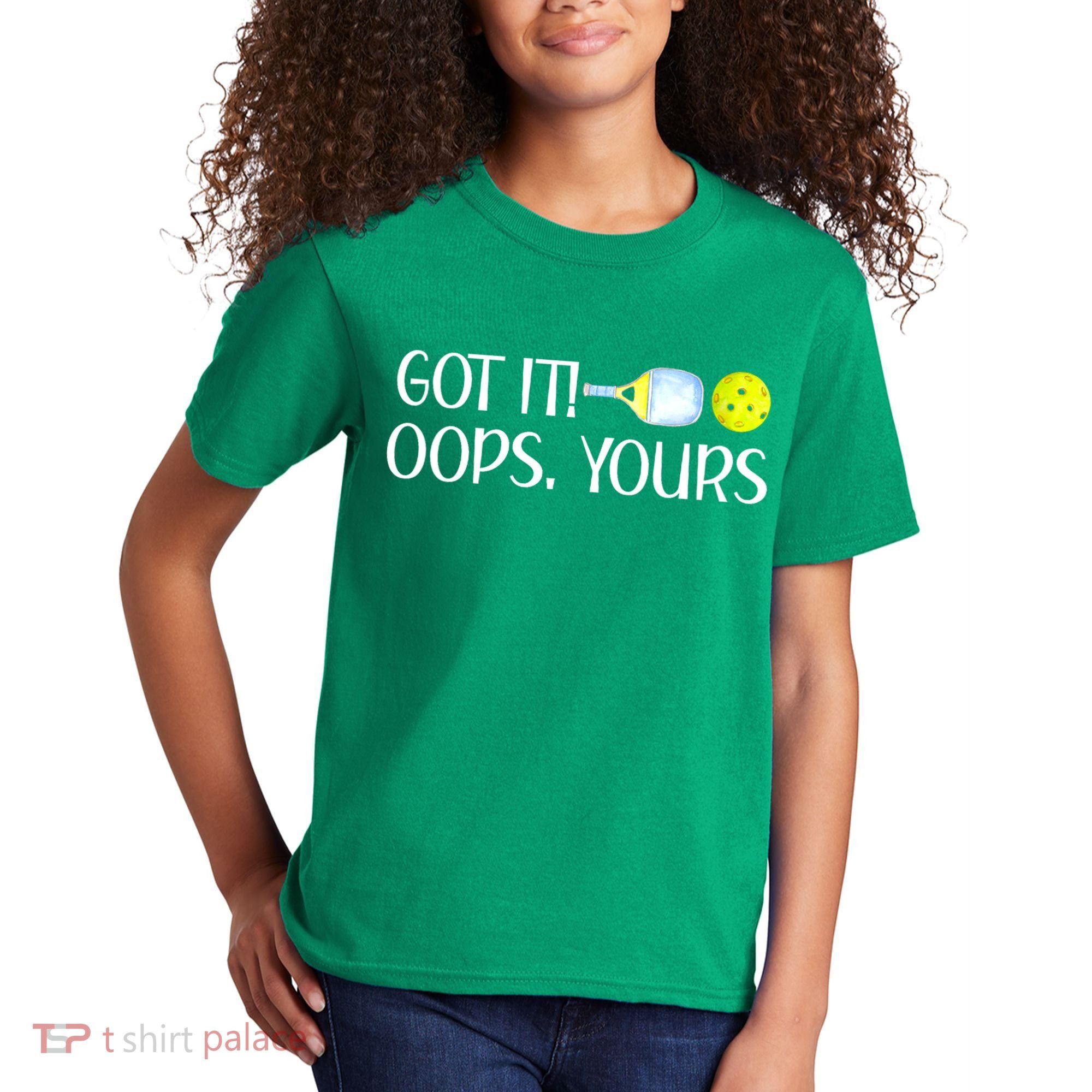 Funny Pickleball Got It Oops Yours Lovers Player Gift Kids T-Shirt