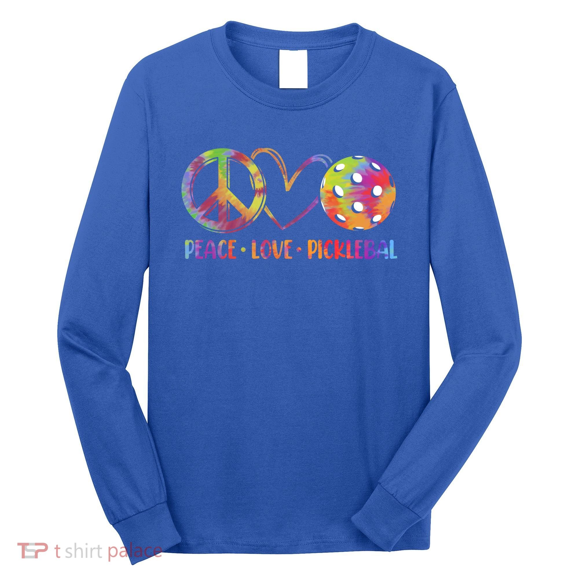 Funny Pickleball Gift Retired Ladies Peace Love Pickleball Gift Long Sleeve Shirt