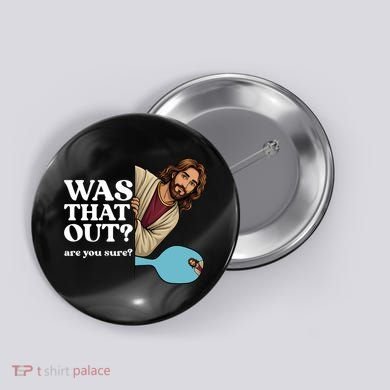 Funny Pickleball Gift Was That Out Jesus Button