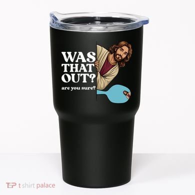 Funny Pickleball Gift Was That Out Jesus Tumbler