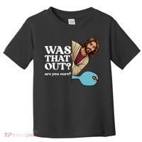 Funny Pickleball Gift Was That Out Jesus Toddler T-Shirt thumb 0