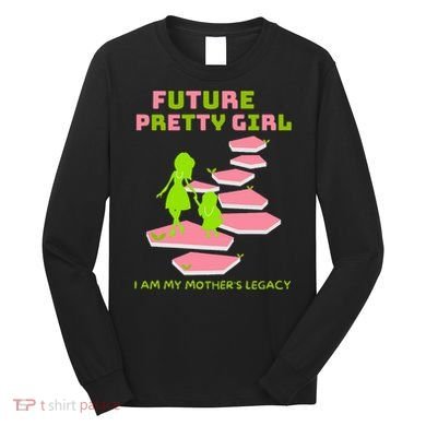 Future Pretty Girl First Black Sorority Long Sleeve Shirt